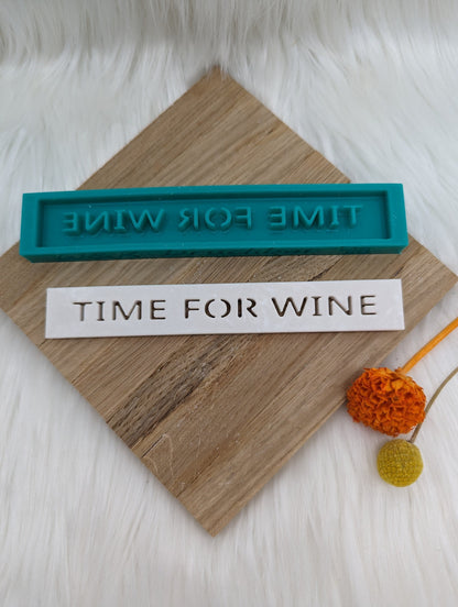 Klötzchen Gießform / TIME FOR WINE / Silikonform für Klötzchen / 160x22x8 mm /Silikon Klötzchen Gießform/Gießform Klötzchen