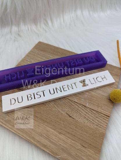 Klötzchen Gießform / DU BIST UNENTBÄRLICH / Silikonform für Klötzchen /160x22x8 mm / Silikon Klötzchen Gießform /Gießform Klötzchen