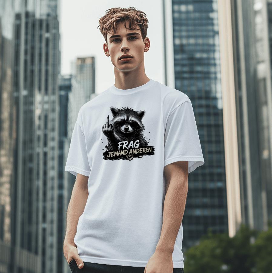 Frag jemand anders / DTF Print / Bügelbild / Waschbär / Unisex