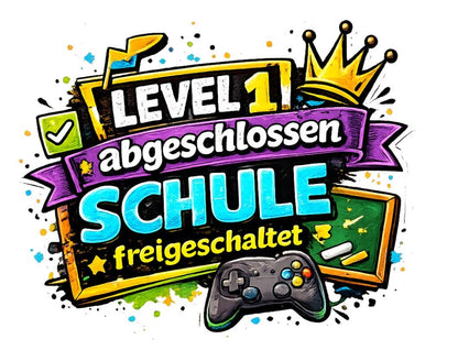 Level 1 abgeschlossen/ DTF Print / Bügelbild / Kita / Unisex