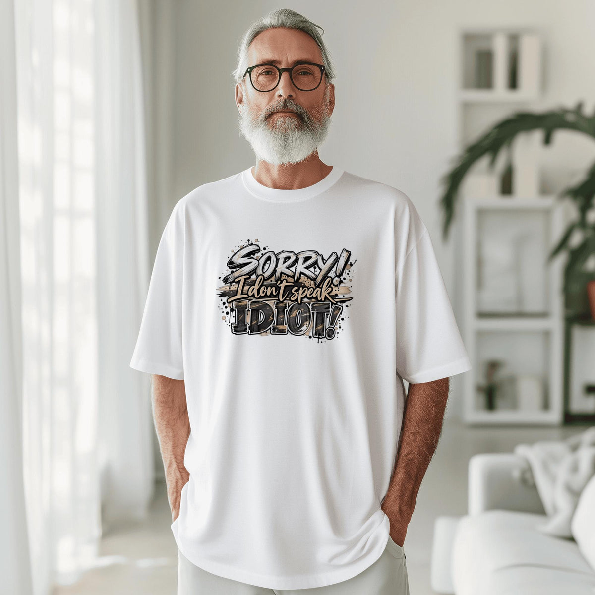 Sorry! I dont speak Idiot / DTF Print / Bügelbild / Sprüche / Unisex